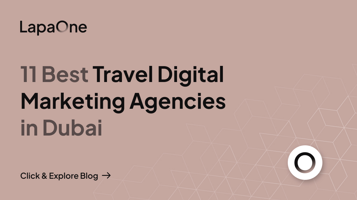 11 Best Travel Digital Marketing Agencies in Dubai