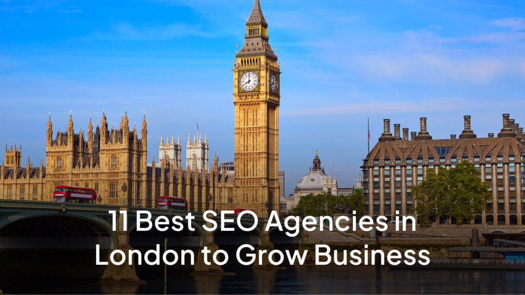 Best SEO Agencies in London to Grow Business