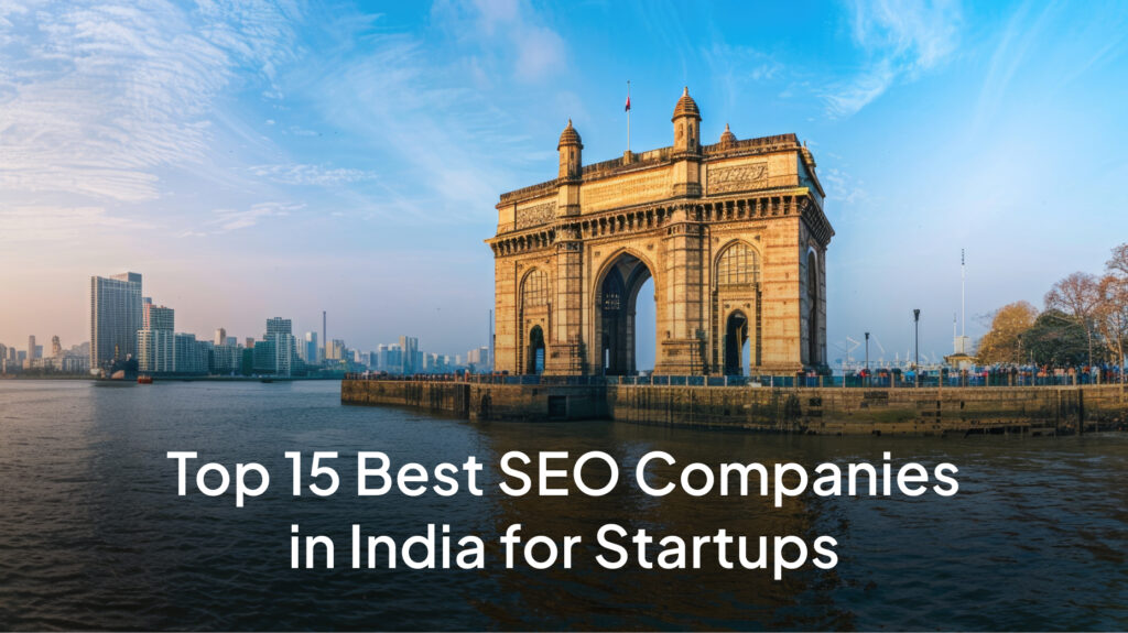 15 Best SEO Companies in India for Startups