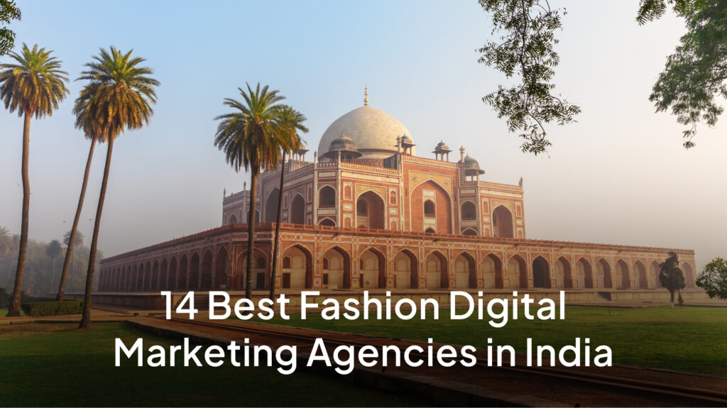 Best Fashion Digital Marketing Agencies in India