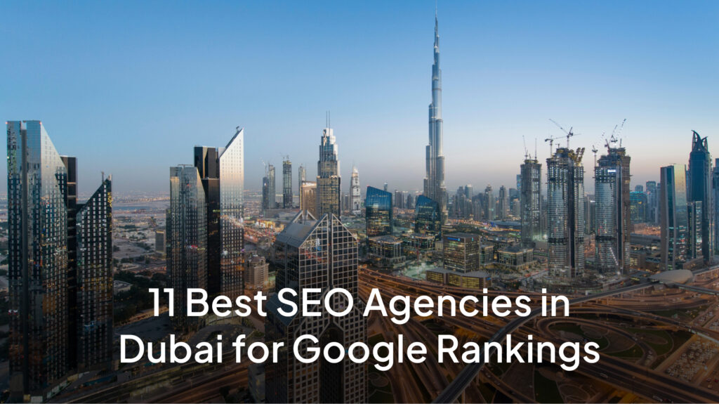 Best SEO Agencies in Dubai for Google Rankings