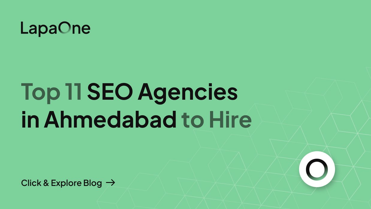Top 11 SEO Agencies in Ahmedabad to Hire