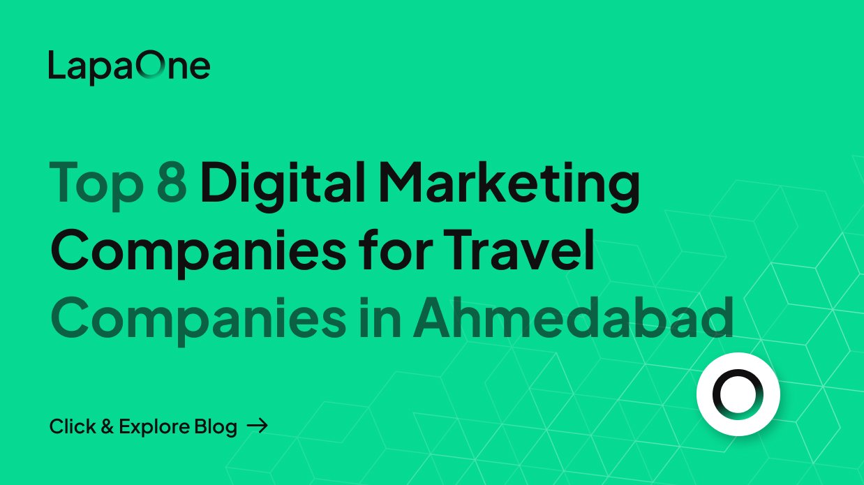 Top 8 Digital Marketing Companies for Travel Companies in Ahmedabad