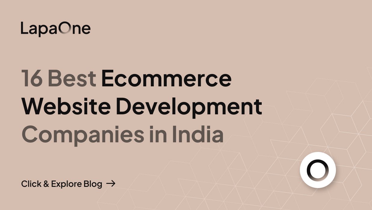 16 Best Ecommerce Website Development Companies in India